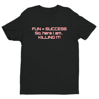 Fun = Success T-shirt